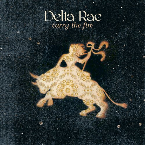 Delta Rae - Carry The Fire album cover
