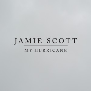 Jamie Scott - "My Hurricane" single cover artwork