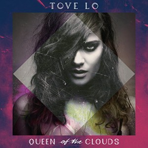 Tove Lo - Queen Of The Clouds album cover artwork