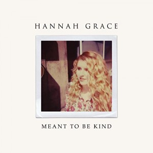 Hannah Grace - Meant To Be Kind EP cover artwork