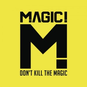 MAGIC! - Don't Kill The Magic album cover artwork