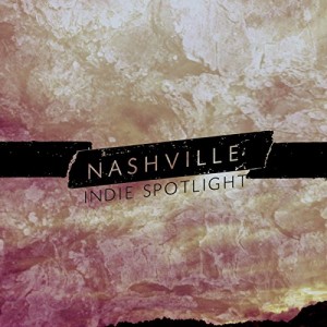 Nashville Indie Spotlight 2015 compilation album cover artwork