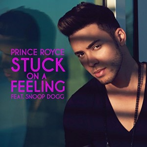 Prince Royce featuring Snoop Dogg - "Stuck On A Feeling" single cover artwork