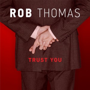 Rob Thomas - "Trust You" single cover artwork