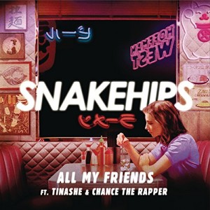 Snakehips featuring Tinashe & Chance The Rapper - "All My Friends"