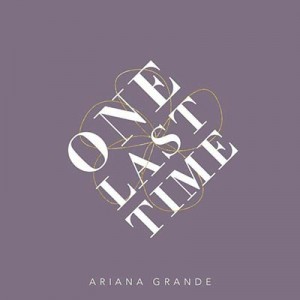 Ariana Grande - "One Last Time" single cover artwork
