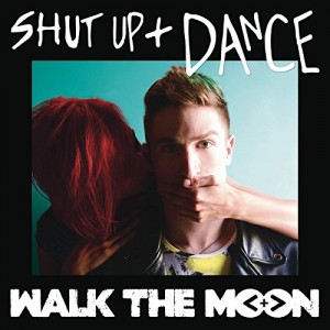 Walk The Moon - "Shut Up And Dance" single cover artwork