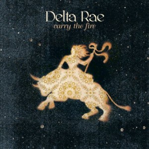 Delta Rae - Carry The Fire album cover artwork