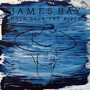 James Bay - "Hold Back The River" single cover artwork