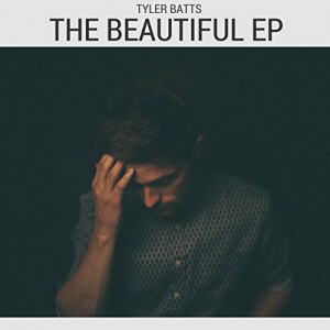 Tyler Batts - The Beautiful EP cover artwork