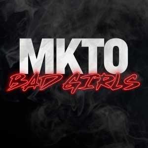 MKTO - "Bad Girls" single cover artwork