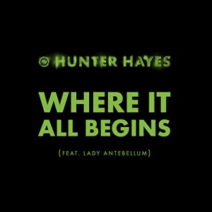 Hunter Hayes featuring Lady Antebellum - "Where It All Begins" single cover artwork