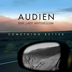 Audien featuring Lady Antebellum - "Something Better" single cover artwork