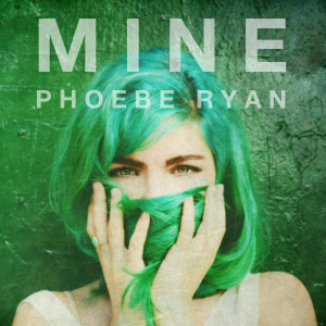 Phoebe Ryan - "Mine" single cover artwork