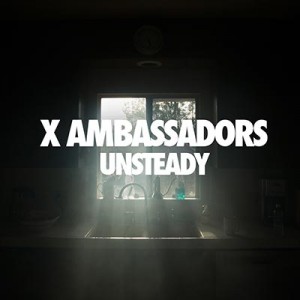 X Ambassadors - "Unsteady" single cover artwork
