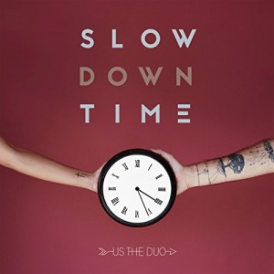 Us The Duo - "Slow Down Time" single cover artwork