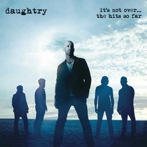 Daughtry - It's Not Over... The Hits So Far album cover artwork