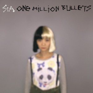 Sia - "One Million Bullets" single cover artwork